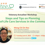 Visionary Actualiser Workshop: Steps and Tips on Planning End-of-Life Care Services in the Community