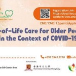 CUHK Jockey Club Institute of Ageing End-of-Life (EOL) Care Symposium – End-of-Life Care for Older People in the Context of COVID-19